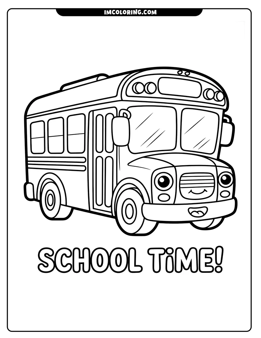 Free to print drawing of A friendly school bus with big eyes and a happy smile under the words School Time