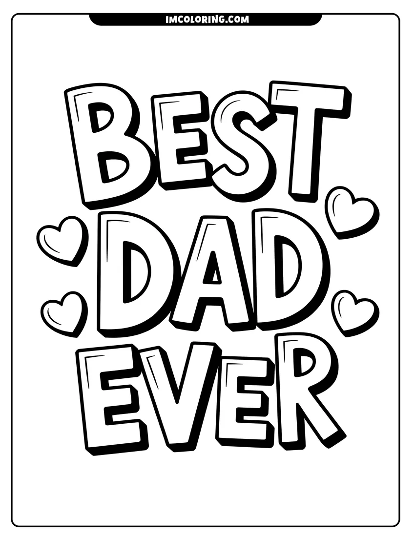 Coloring page for kids: Large block letters reading Best Dad Ever surrounded by several small outlined hearts for Father's Day