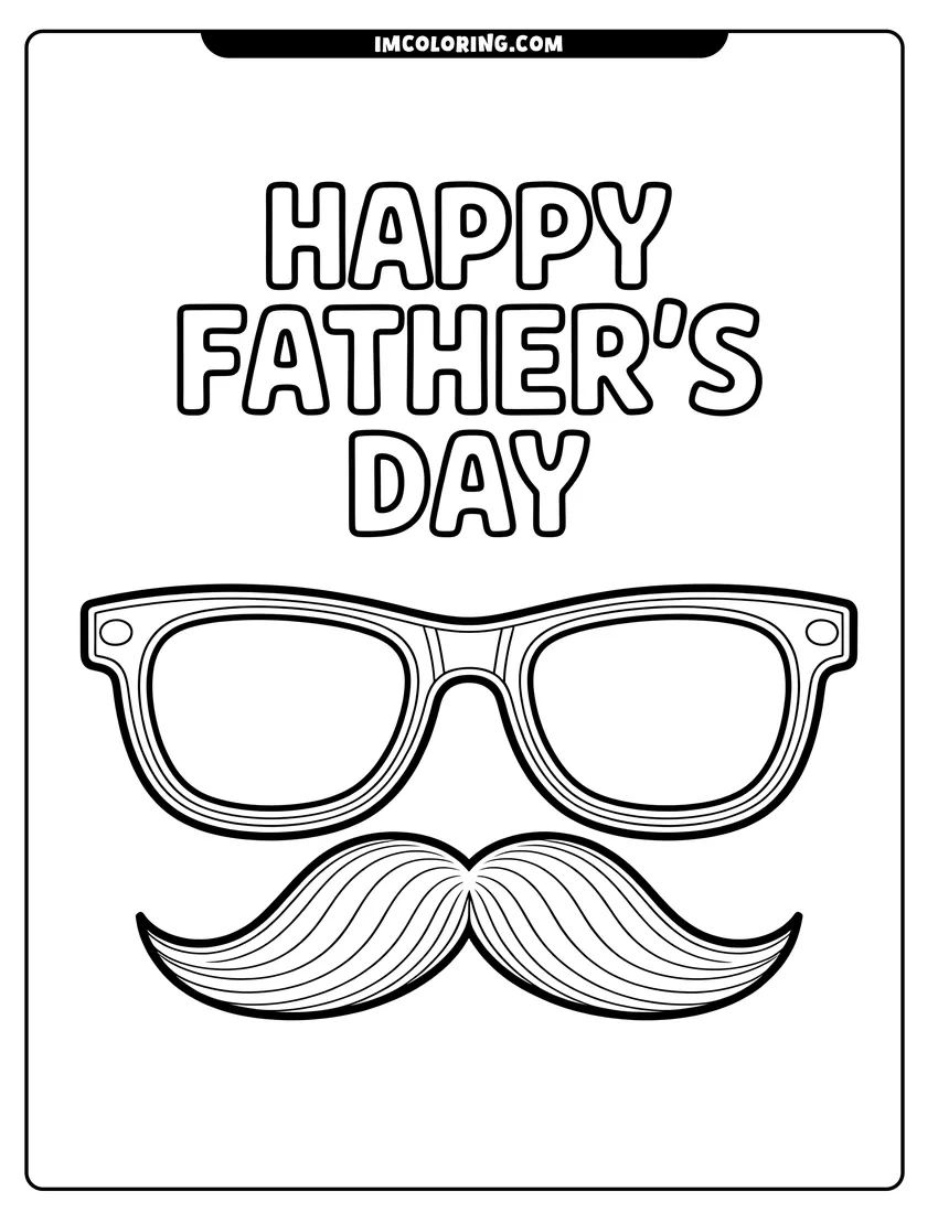 Downloadable coloring page of Bold text reading Happy Father's Day positioned above a pair of stylish glasses and a large curved mustache
