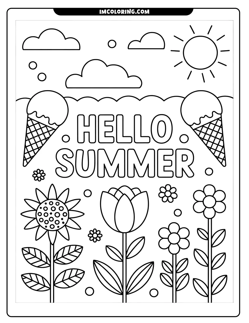 Coloring page for kids: Hello Summer text surrounded by a smiling sun, ice cream cones, and various tall garden flowers in bloom