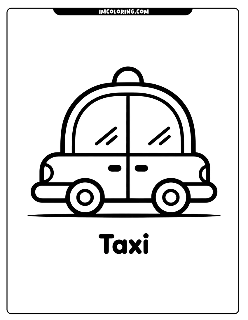 Coloring sheet featuring A simple cartoon taxi cab with thick outlines and the word Taxi written underneath for young children