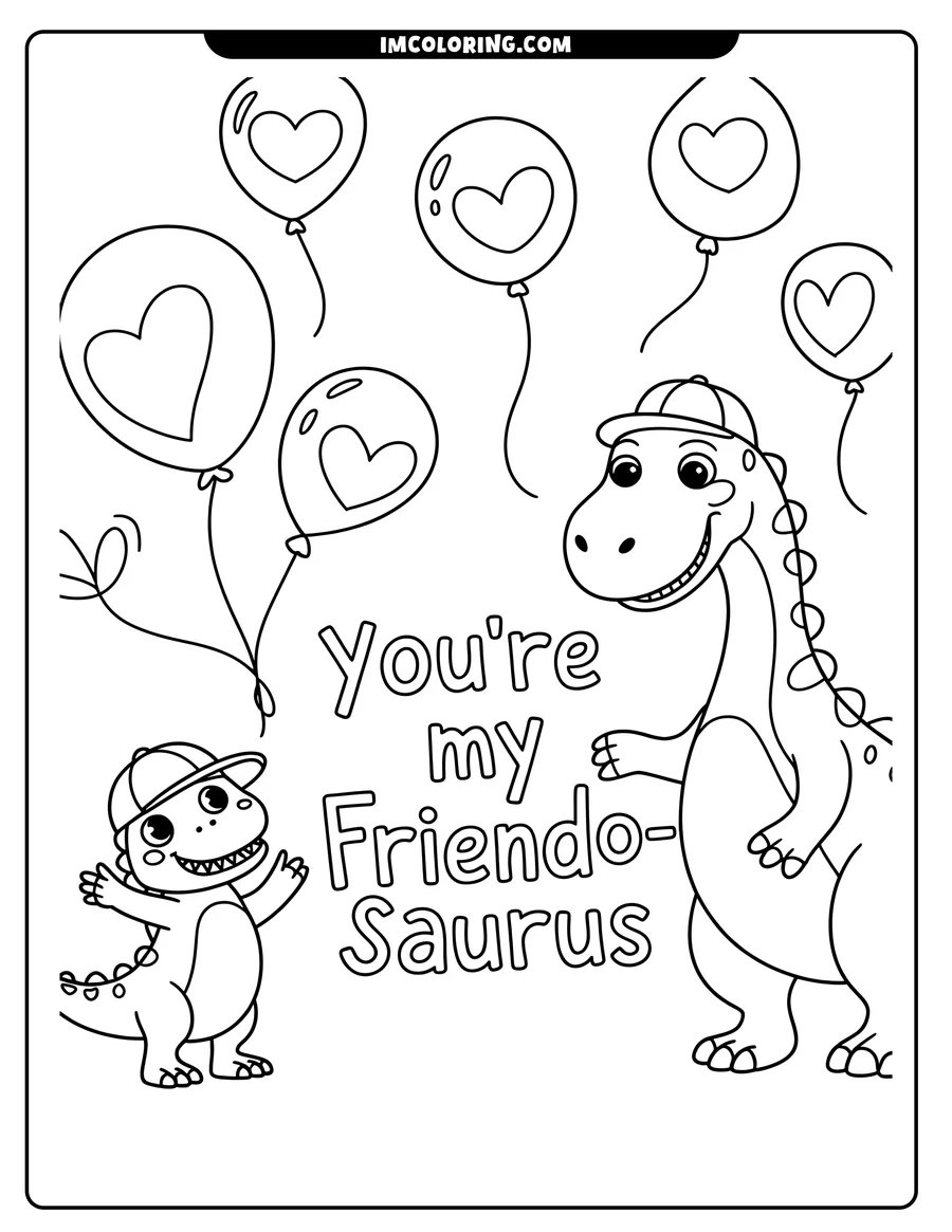 Two cartoon dinosaurs with heart balloons. The text 'You're My Friend-o-Saurus' is written between them.