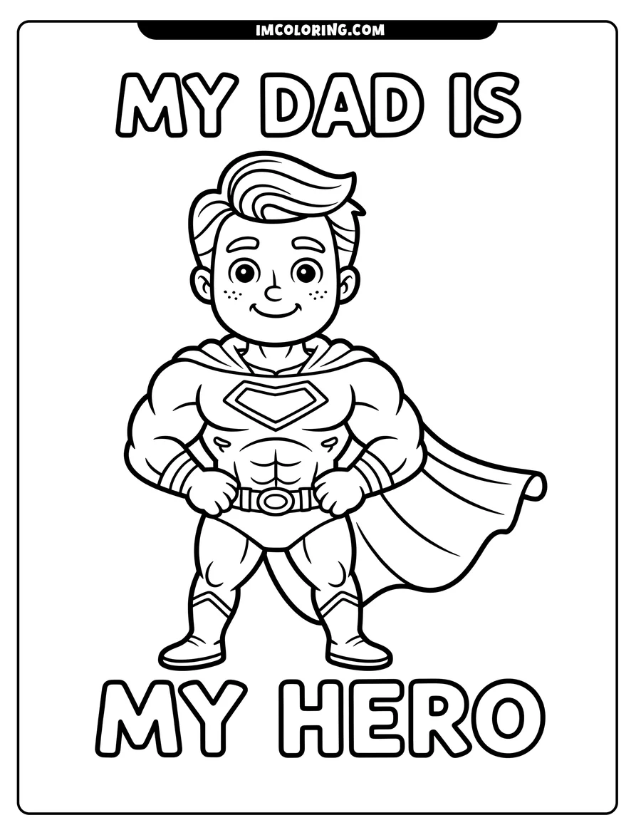 Line art of a superhero dad, with a cape and a symbol on his chest. The text 'My Dad is My Hero' frames the image.
