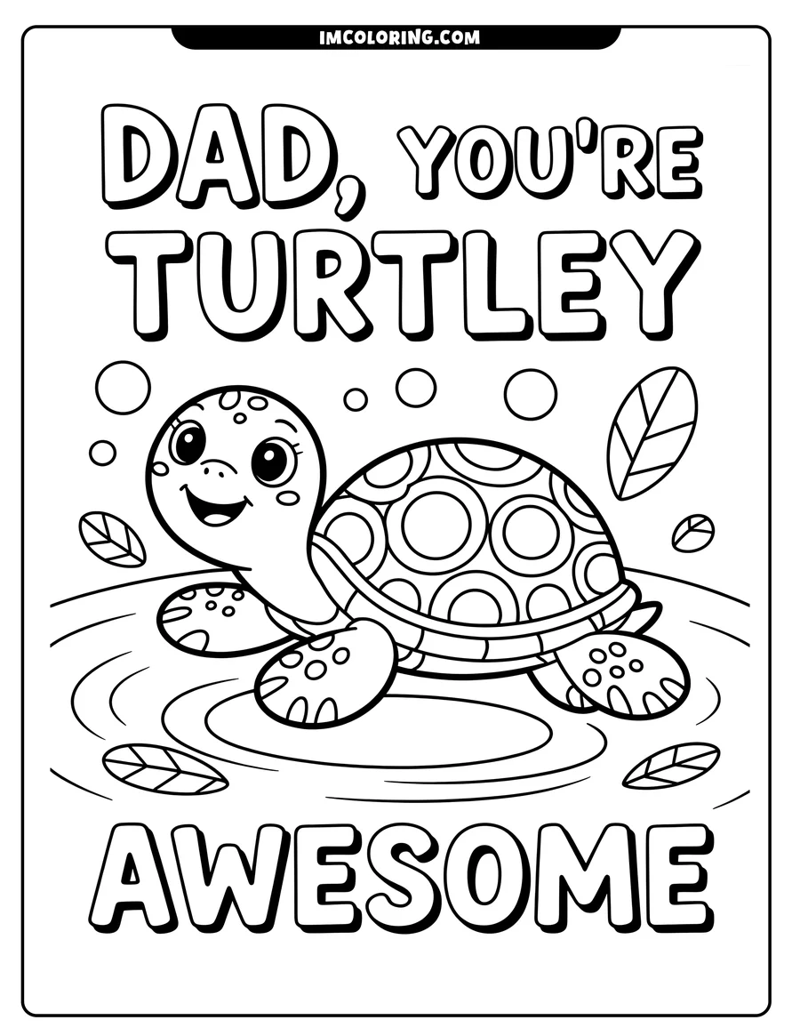 Outline of a cute turtle swimming in water, surrounded by leaves, with a Father's Day message.